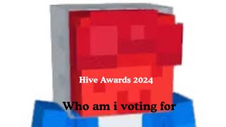 Hive Awards 2024 Who Am I voting for [upl. by Yasmeen]