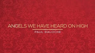 Angels We Have Heard On High Deo Lyric Video  Paul Baloche [upl. by Arol83]