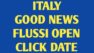 ITALY  GOOD NEWS  FLUSSI OPEN CLICK DATE [upl. by Airamana]