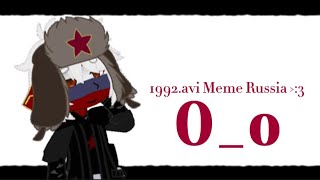 1992avi Meme  Russia countryhumans  ☆ [upl. by Isolt591]