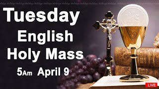 Catholic Mass Today I Daily Holy Mass I Tuesday April 9 2024 I English Holy Mass I 500 AM [upl. by Gregson]