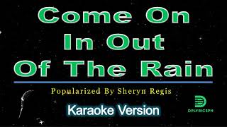 Sheryn Regis  Come On In Out Of The Rain karaoke version [upl. by Aleris]