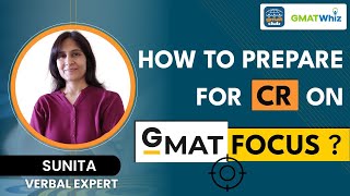 How to Prepare for GMAT Focus Critical Reasoning  Strategy to Ace GMATVerbal [upl. by Mikkanen]