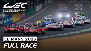 Full Race I 2023 24 Hours of Le Mans I FIA WEC [upl. by Heddy]