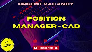 Urgent Job Vacancy Position  Manager  CAD in A Reputed Group of Company [upl. by Atteuqal74]