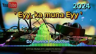 2024 TRENDEYY KA MUNA EYY Eee Nang nyu  HANDS UP BUDOTS REMIX  DJ JHONRICK [upl. by Graniah]