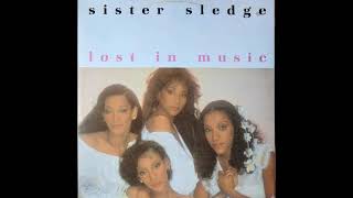 Sister Sledge – Lost In Music  Remastered 1984 Mix By Nile Rodgers [upl. by Prissie631]