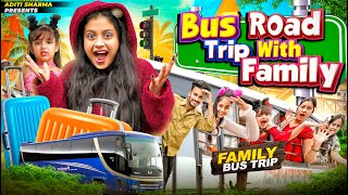 Bus Road Trip With Family  Aditi Sharma [upl. by Domash]