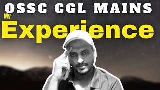 OSSC CGL Mains Exam Experience  CGL Strategy 2023 [upl. by Eulalie613]