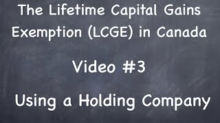 3  Using a Holding Company  Capital gains Exemption Canada [upl. by Newnorb]