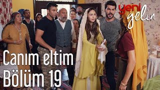 Yeni Gelin 19 Bölüm  Canım Eltim [upl. by Lanor102]