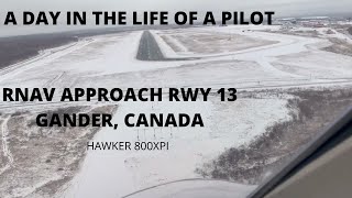 A Day in the Life of a Pilot RNAV Approach RWY 13 Gander Canada Hawker 800XPI Marius Aviation [upl. by Staley]