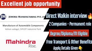 Direct Walkin interview🔥 Johoku Manufacturing  Mahindra amp Mahindra ltd  Degree Diploma ITI [upl. by Enillebyam957]