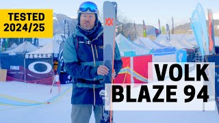 VOLKL BLAZE 94  202425 Ski Test Review [upl. by Suedaht555]