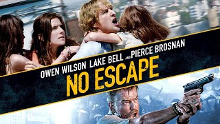 No Escape Full Movie Facts And Review  Hollywood Movie  Full Explaination  Owen Wilson [upl. by Nosnah108]