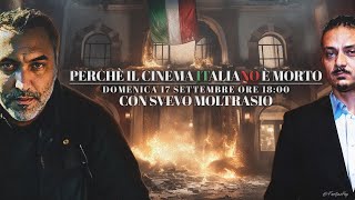 La DECADENZA del CINEMA Italiano parliamone con SVEVO MOLTRASIO [upl. by Purcell]