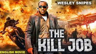 THE KILL JOB  Hollywood English Movie  Wesley Snipes amp Eliza Bennett  Hit Action Movie In English [upl. by Nosnibor]