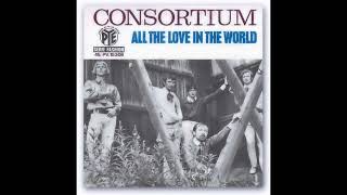 Consortium  All The Love In The World Stereo [upl. by Hadeis336]