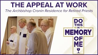 The Appeal at Work The Archbishop Cronin Residence for Retired Priests [upl. by Silra280]