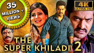 The Super Khiladi 2 4K ULTRA HD  Full Hindi Dubbed Movie  Jr NTR Samantha Pranitha Subhash [upl. by Anilahs]