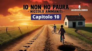 Niccolò Ammaniti  IO NON HO PAURA Audiolibro  Capitolo 10 [upl. by Llerat]