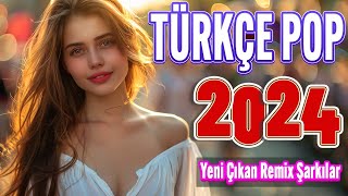 Türkçe Pop Hareketli Şarkılar 2024 🎶 Top 20 Yeni Çıkan Remix Şarkılar 2024 🎼 Pop Müzik 2024 Remix [upl. by Garate]