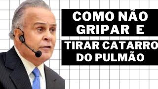 COM0 NÃO FICAR RESFRIADO E TIRAR CATARRO DO PULMÃO   DRLAIR RIBEIROCARDIOLOGISTA E NUTRÓLOGO [upl. by Pozzy]