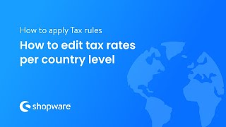 Understand how to apply Tax rules Shopware 6 Tutorial EN [upl. by Kwabena]