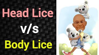 Head Lice vs Body Lice  PSM lecture  Community Medicine lecture  PSM made easy  Arpits PSM [upl. by Calvano]