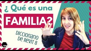 💚 Qué es una familia de Revit  Diccionario de Revit 8 [upl. by Rubenstein]