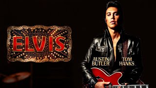 Elvis 2022 Movie  Austin Butler Tom Hanks Baz Luhrmann  Fact And Review [upl. by Hanas481]