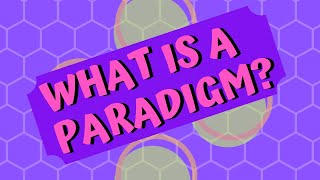 What is a Paradigm [upl. by Waneta344]