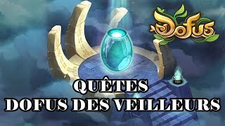 Dofus Quêtes Dofus des Veilleurs Partie 1 [upl. by Radmen]