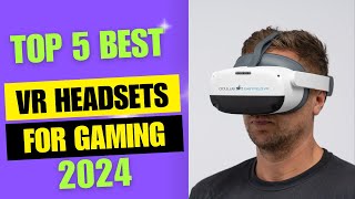 Top 5 VR Headsets for an Immersive Gaming Experience [upl. by Harwill779]