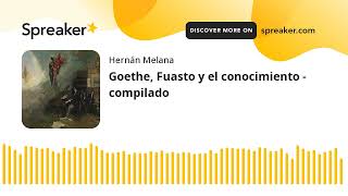 Goethe Fuasto y el conocimiento  compilado [upl. by Neff]