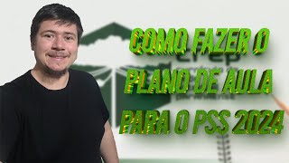 Passo a passo de como fazer o plano de aula para o PSS 20242025 [upl. by Cirdet]