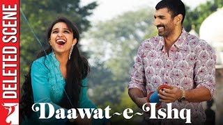 Deleted Scene7  DaawateIshq  TunningSetting  Aditya Roy Kapur  Parineeti Chopra [upl. by Nyliret]