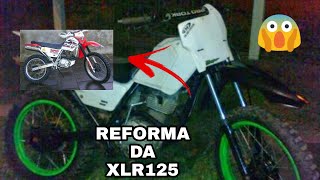 REFORMA DA XLR 125 PARA TRILHA [upl. by Hobie327]