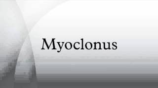 Myoclonus [upl. by Ingvar]