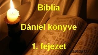 A Biblia  Dániel könyve 1 fejezet [upl. by Arlette]