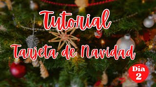 DIA2TUTORIAL TARJETA DE NAVIDAD FÁCIL [upl. by Nnylireg]