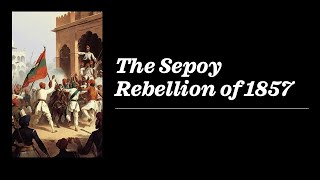 The Indian Sepoy Rebellion of 1857 [upl. by Stephi]