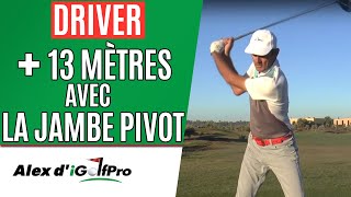 DISTANCE Au Golf Améliorez Votre DISTANCE Au DRIVER Sans Forcer Avec La JAMBE PIVOT [upl. by Iroc]