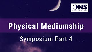 Physical Mediumship Symposium Part 4 [upl. by Dolhenty]