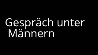 Witz  Gespräch unter Männern [upl. by Eirual]