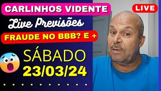 CARLINHOS VIDENTE LIVE PREVISÕES SÁBADO 230324 🇧🇷🙏 [upl. by Eisus]