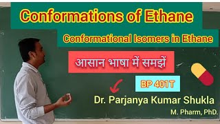 Conformations of Ethane  Conformational isomers in Ethane BP 401T [upl. by Yoo900]