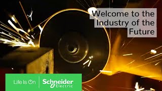 Welcome to the Industry of the Future  Schneider Electric [upl. by Mcmahon]