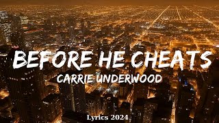 Carrie Underwood  Before He Cheats Lyrics  Music McCann [upl. by Minna]