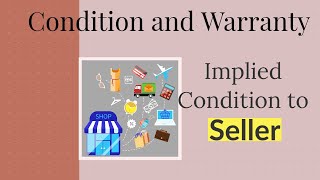 Condition and Warranty Implied Condition to Seller [upl. by Emili]